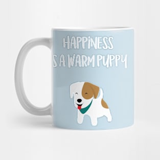 Happiness is a warm puppy Mug